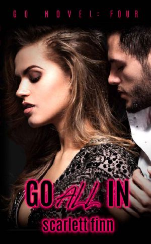 [Go 04] • Go All in (A Go Novel Book 4)